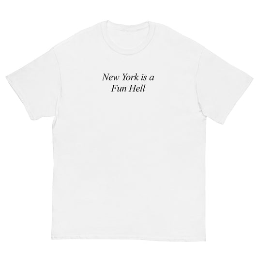 New York is a Fun Hell t-shirt